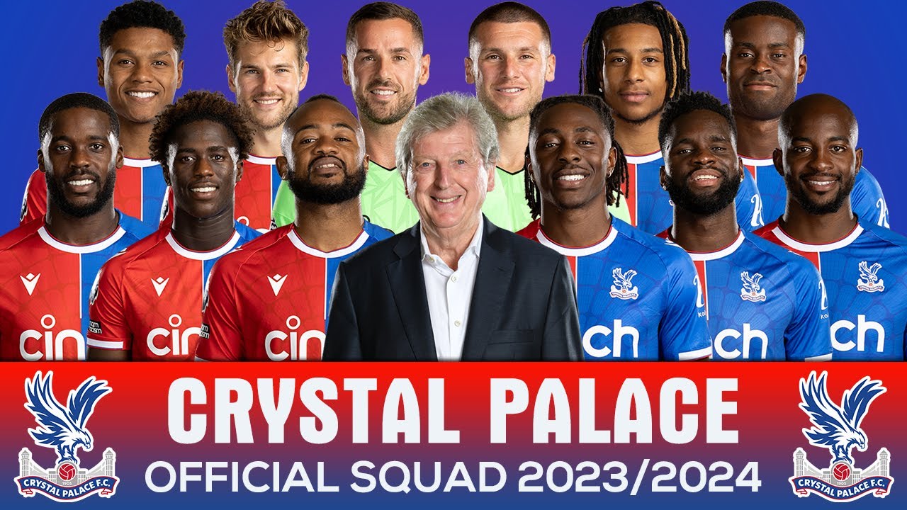 Đội hình cầu thủ Crystal Palace mùa giải 2023 2024